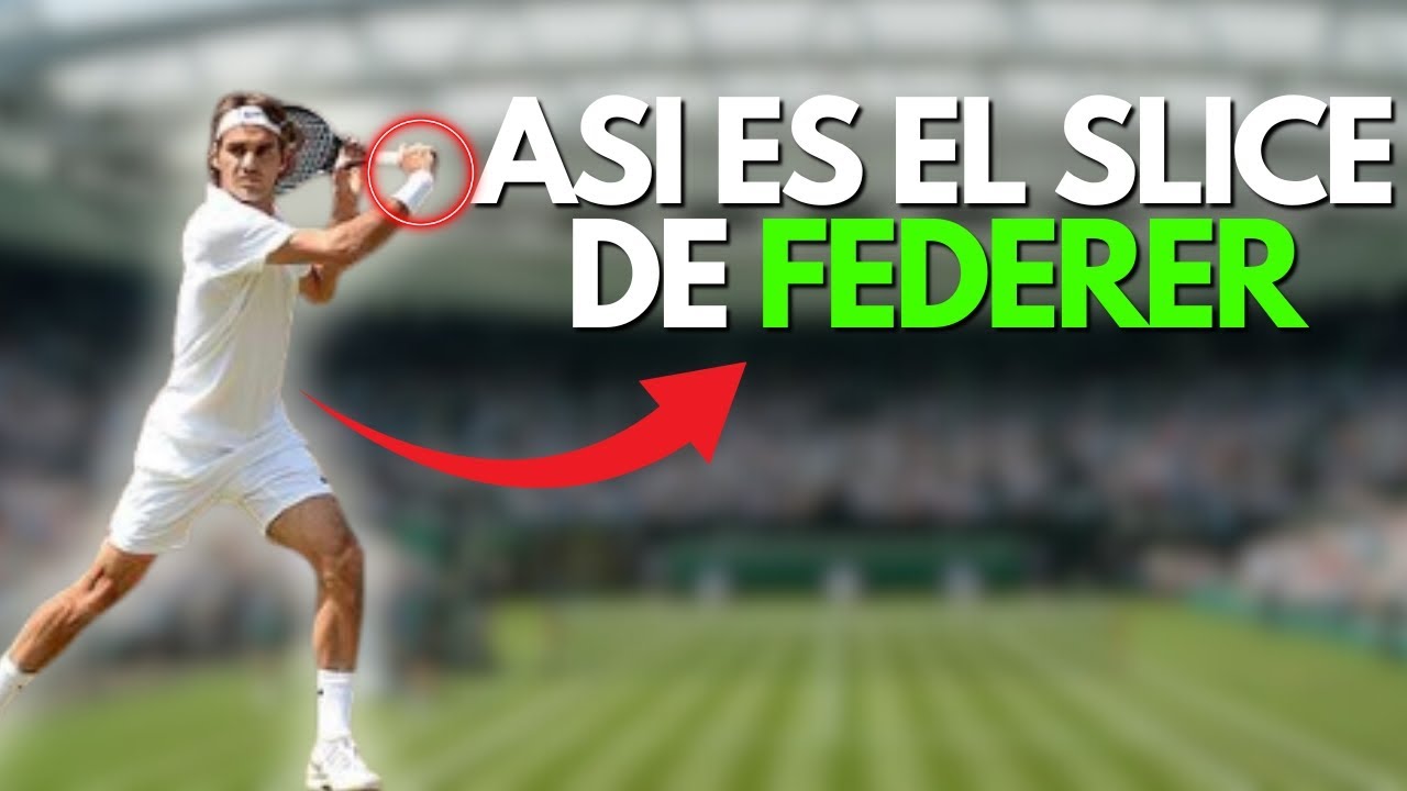 Lo Que Nadie Te Cuenta Del Slice De Federer