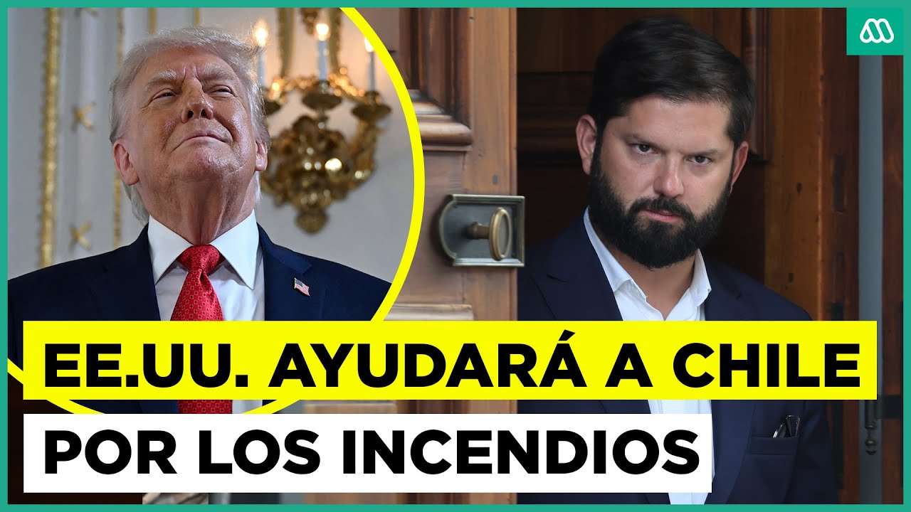 Estados Unidos ayudará a Chile por los incendios