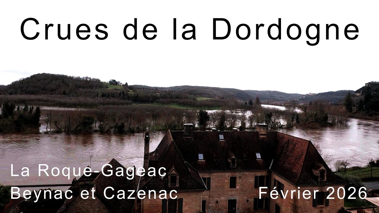 Les crues de la Dordogne - février 2026