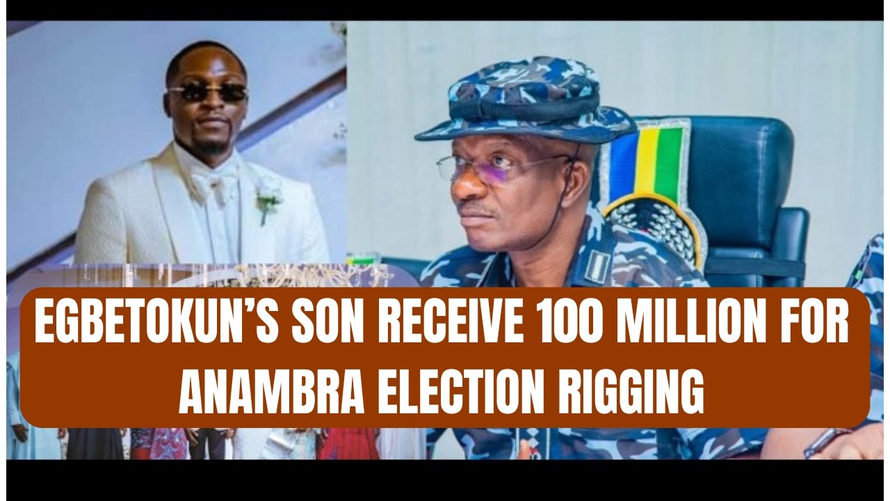 Explosive! Did Egbetokun’s Son Receive 100 Million for Anambra Election Rigging? Details Emerge