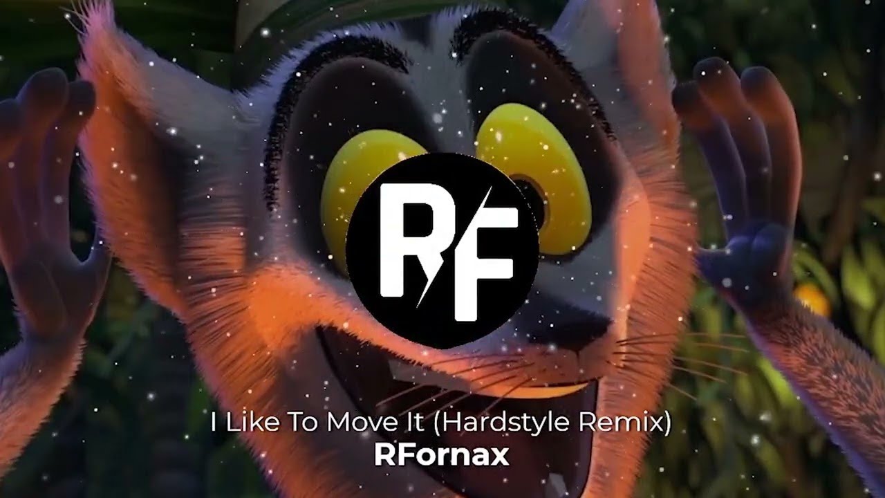 I Like To Move It (Hardstyle Remix) Madagascar