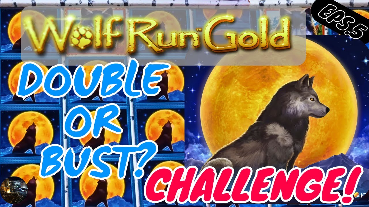 Double or Bust Challenge eps 5 - Wolf Run Gold @JamulCasinoResort