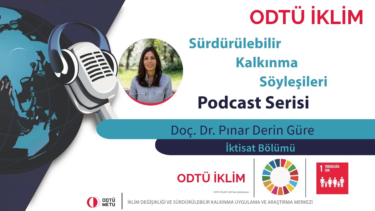 ODTÜ İKLİM SKA 1: Yoksulluğa Son - Pınar Derin Güre