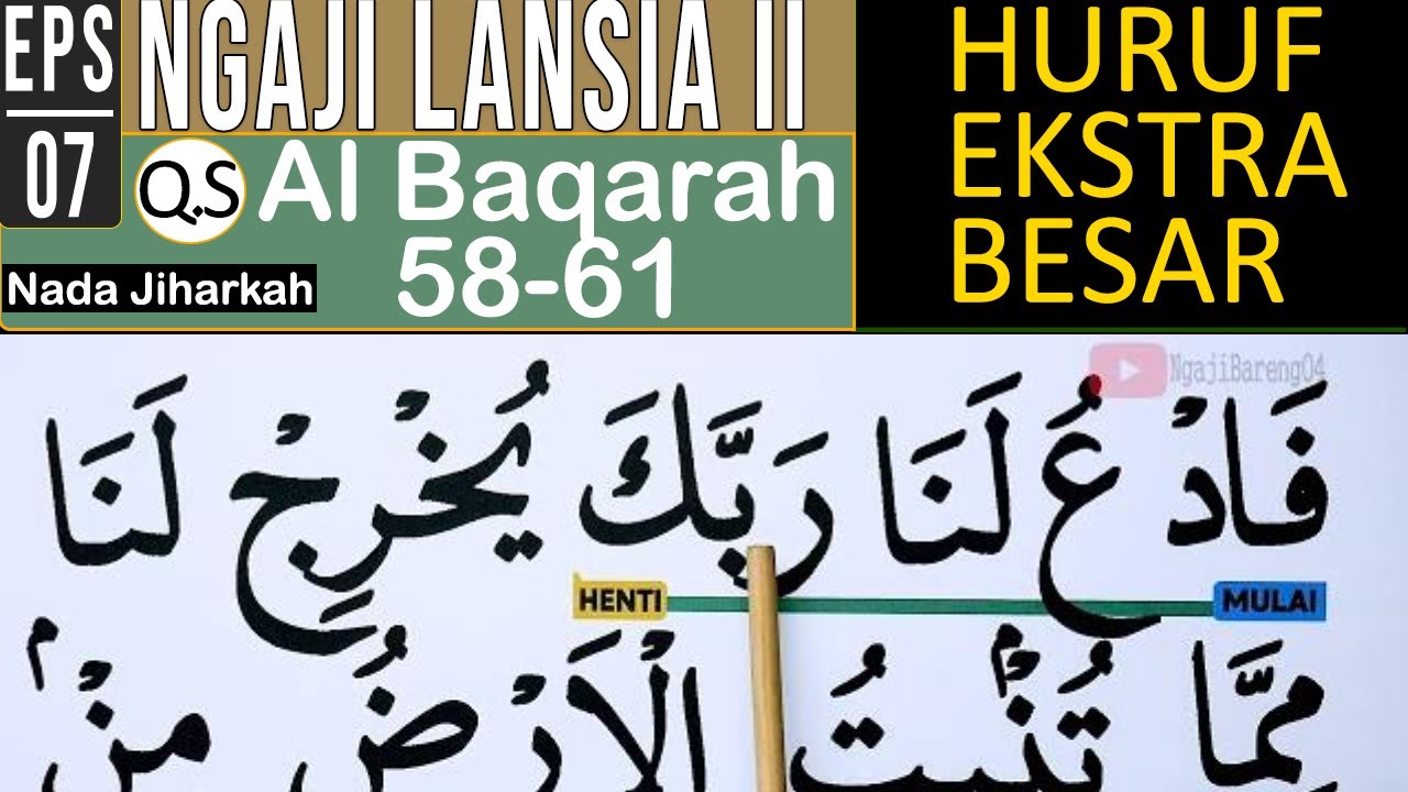 KHUSUS LANSIA KHATAM II BELAJAR NGAJI SURAH AL BAQARAH AYAT 58-61 HURUF EKSTRA BESAR