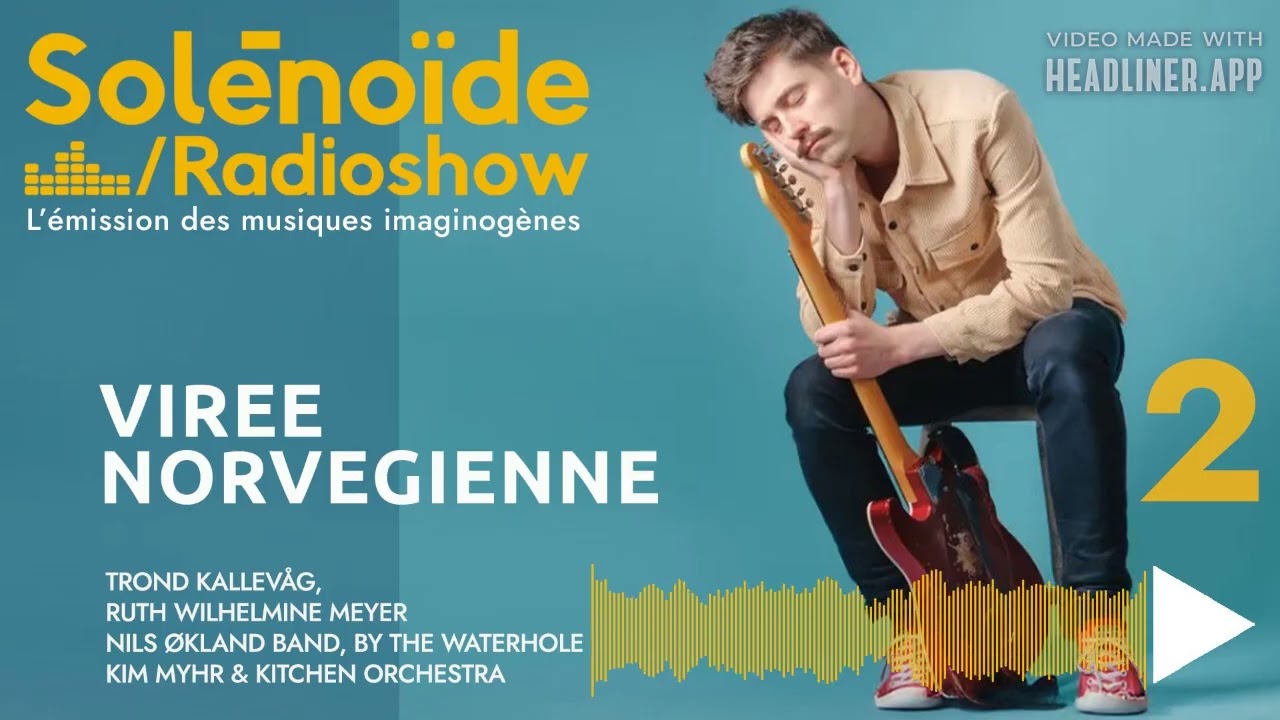 Solénoïde – Virée Norvégienne 02 : Trond Kallevag, Ruth Wilhelmine Meyer, Kim Myhr, Nils Okland B.