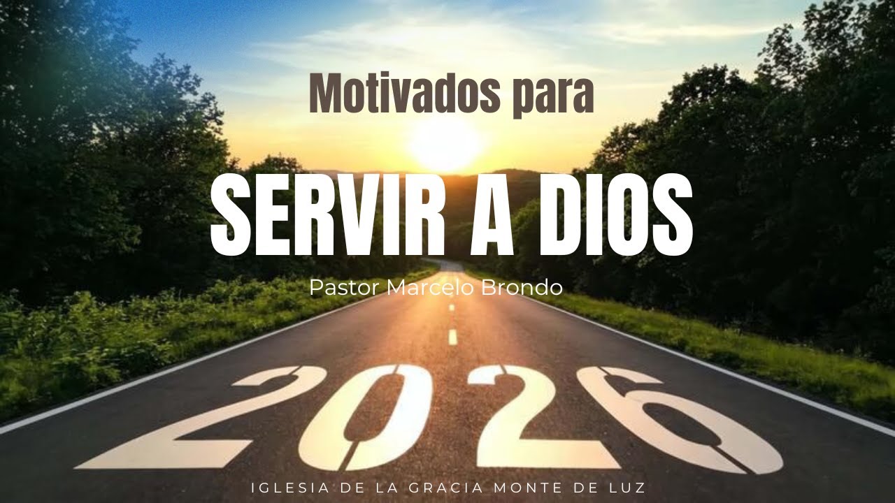 Motivados para servir a Dios - Pastor Marcelo Brondo