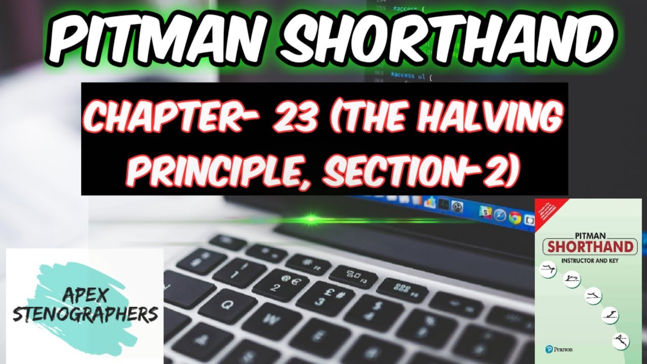 Pitman Shorthand Series Chapter-23 (The Halving Principle Section-2)