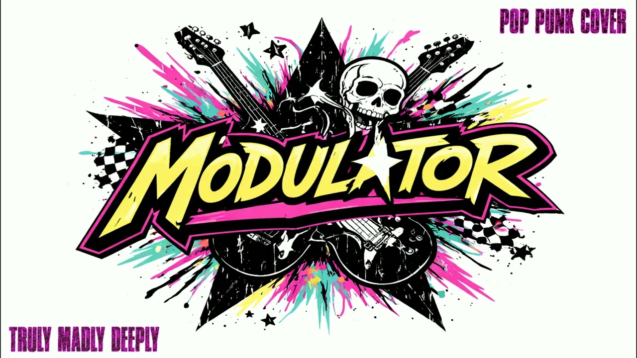 Truly Madly Deeply - Savage Garden (Modulator Pop-Punk Cover)