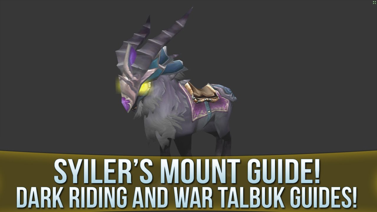Dark Riding and Dark War Talbuk Rare Mount Guide!