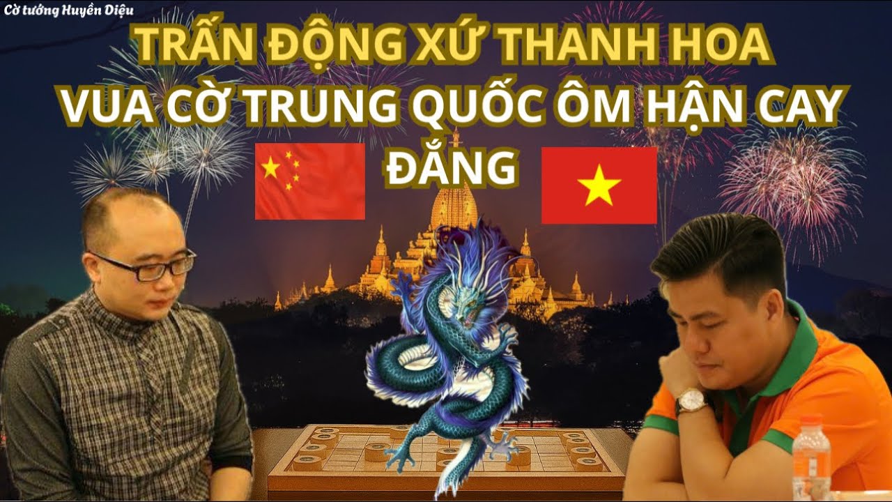 Ván cờ Lại Lý Huynh làm rung chuyển xứ Thanh Hoa, Vua cờ Trung Quốc ôm hận ra về