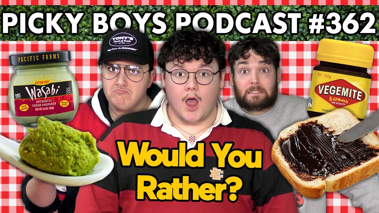 Would You Rather Pt.20 - Picky Boys Podcast #362
