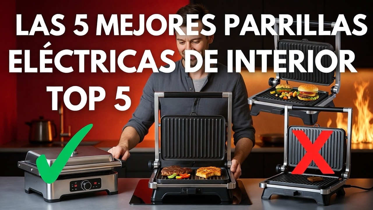 ¿Qué Parrilla Eléctrica de Interior Comprar en 2026? 🔥 Las MEJORES Parrillas Eléctricas para Casa |