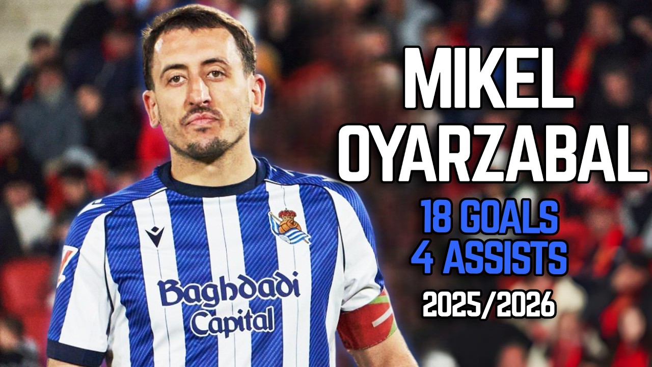 Mikel Oyarzabal - All 22 Goals and Assists for Real Sociedad - 2025/26