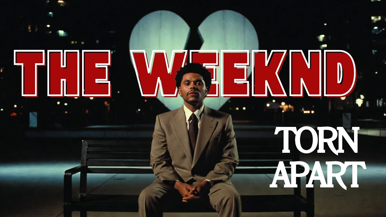 The Weeknd - Torn Apart [Lyrics]