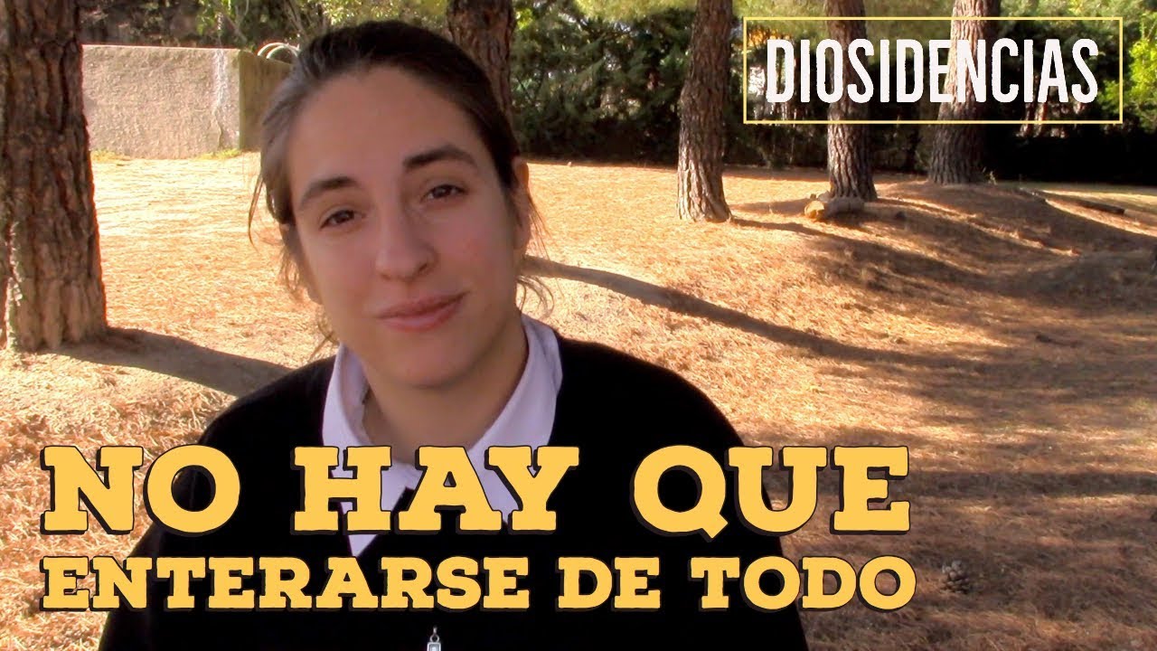 No hay que enterarse de todo | Diosidencias