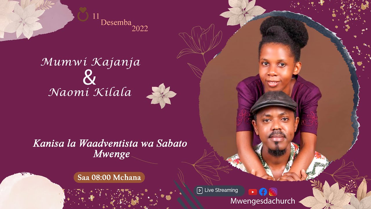 Ndoa baina ya Mumwi Godfrey Kajanja & Naomi Ramadhani Kilala || Mwenge SDA Church || 11.12.2022.