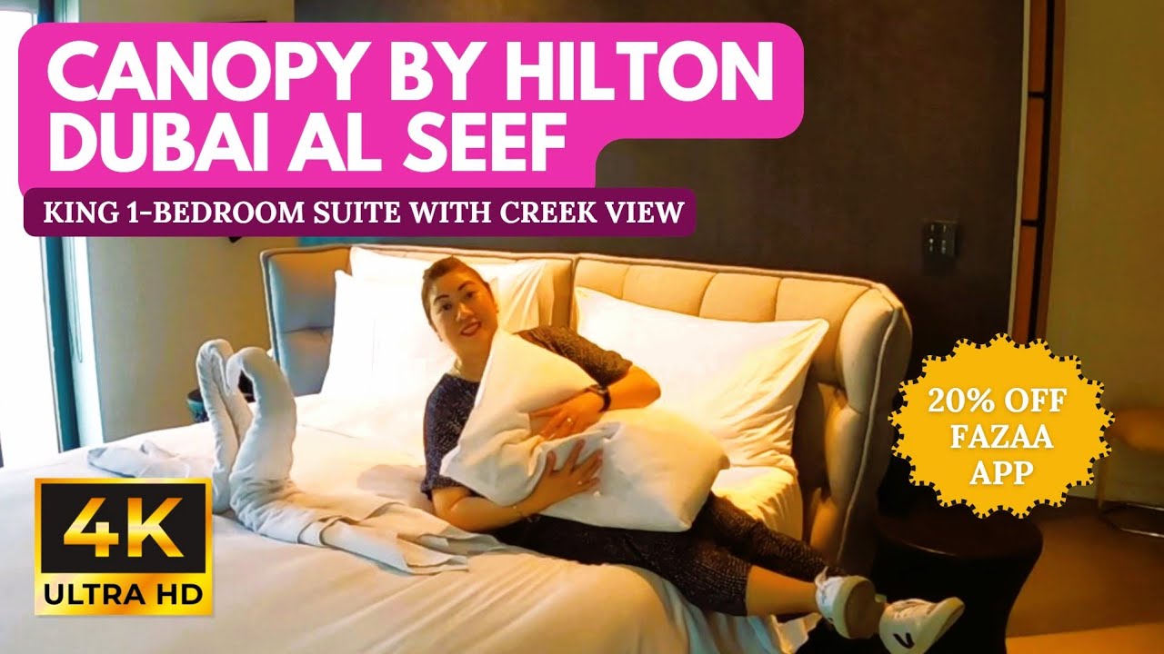CANOPY BY HILTON DUBAI AL SEEF [ 4K ] KING 1-BR SUITE WITH CREEK VIEW ROOM TOUR