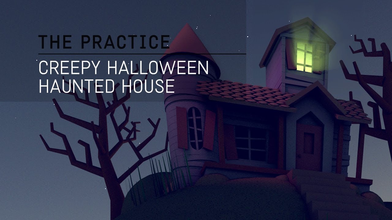 Creepy Haunted House in Cinema 4d // The Practice 68