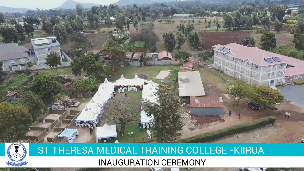 ST THERESA MEDICAL TRAINING COLLEGE -KIIRUA INAUGURATION CEREMONY