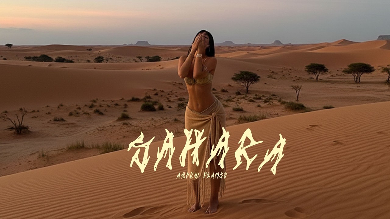 SAHARA (Afro House Essence 2025 | Atmospheric Tribal Beats) &ndash;Andrw Flamez afro house