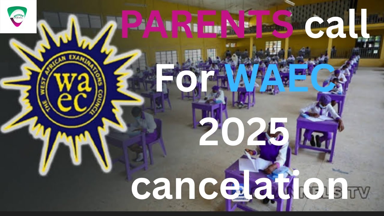 Parents calling for WAEC 2025 English Language written by 10,11,pm to be cancelled..