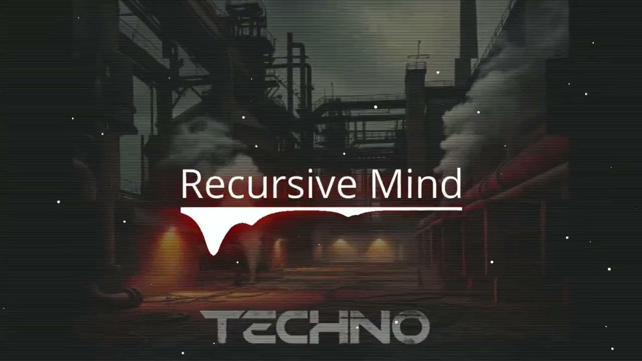 Techno - Recursive Mind