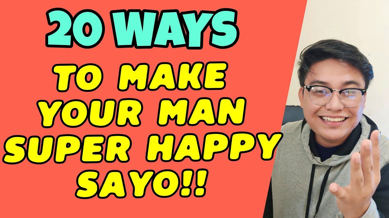 🔴20 na paraan para maging HAPPY ang isang lalaki sayo | Tambayan ni mael