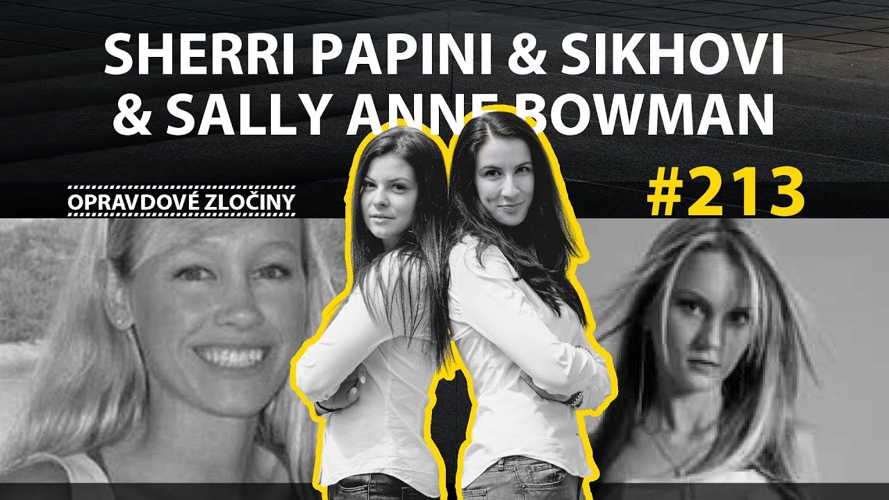 #213 - Sherri Papini & Sikhovi & Sally Anne Bowman