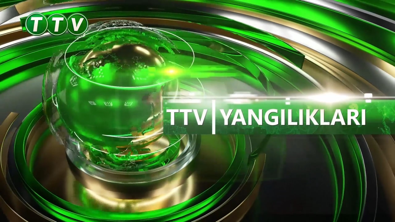 TTV YANGILIKLARI  13.03.2026