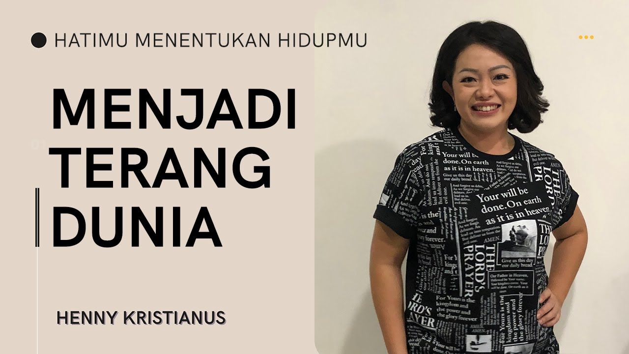 MENJADI TERANG DUNIA - HENNY KRISTIANUS Daily Devotion #217