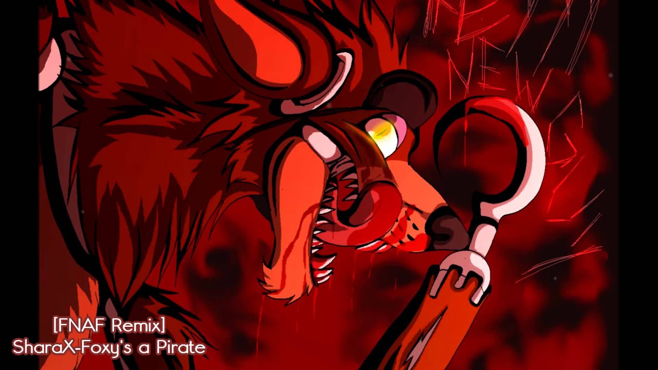 [FNAF Remix] SharaX - Foxy's a Pirate