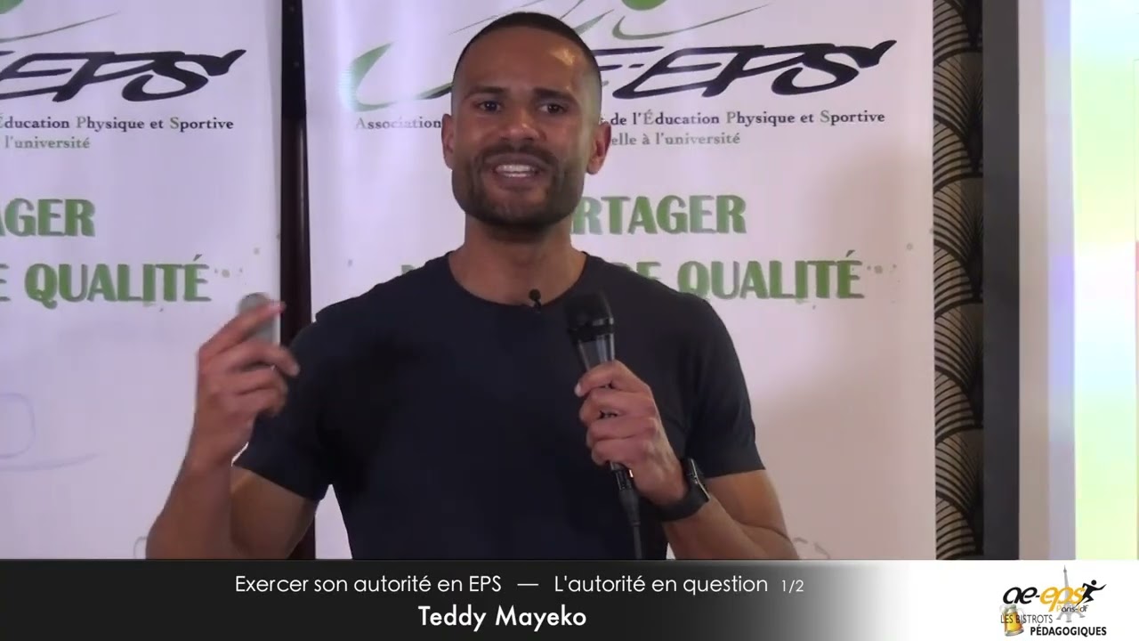 Teddy Mayeko : Bistrot p&eacute;dagogique &laquo; Exercer son autorit&eacute; en EPS [...] &raquo; &ndash; Partie 1/5
