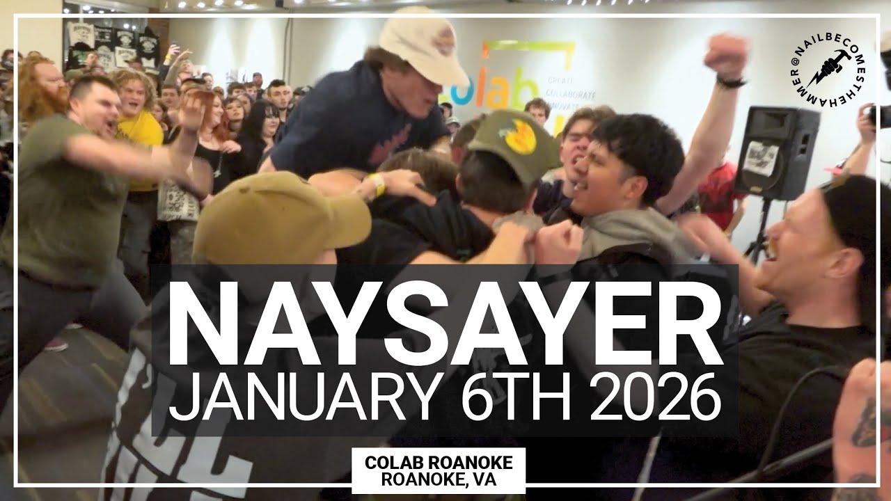 NAYSAYER @ CoLab Roanoke (Roanoke, VA) - January 6th 2026 *FULL SET*