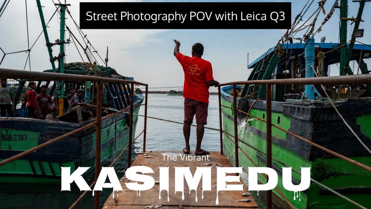 Street Photography POV with Leica Q3 | Life at Kasimedu Fishing Harbour, Chennai