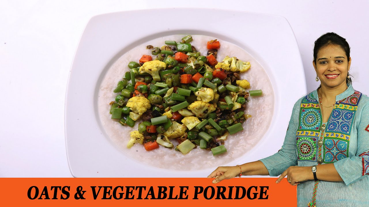 OATS & VEGETABLE PORIDGE - Mrs Vahchef