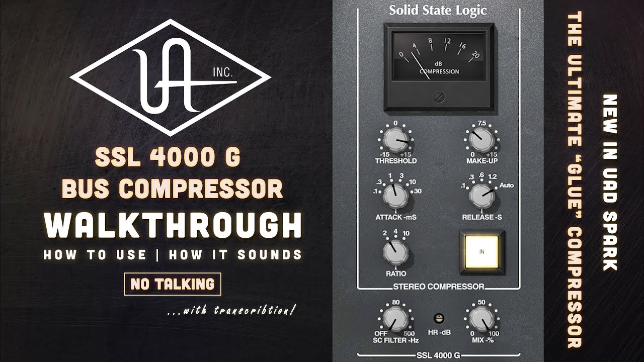 Universal Audio - SSL 4000 G Bus Compressor || How to use - How it sounds - Walkthrough (no talking)