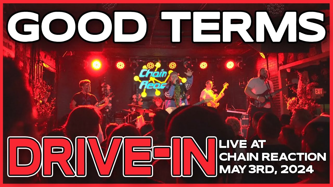 Good Terms - Drive-In (Live At Chain Reaction, 05/03/2024)