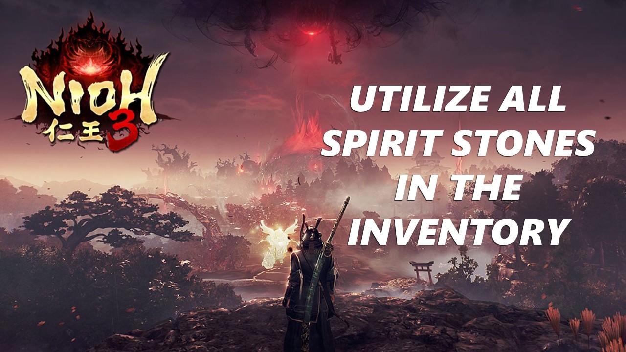 How To Use All Spirit Stones In Nioh 3