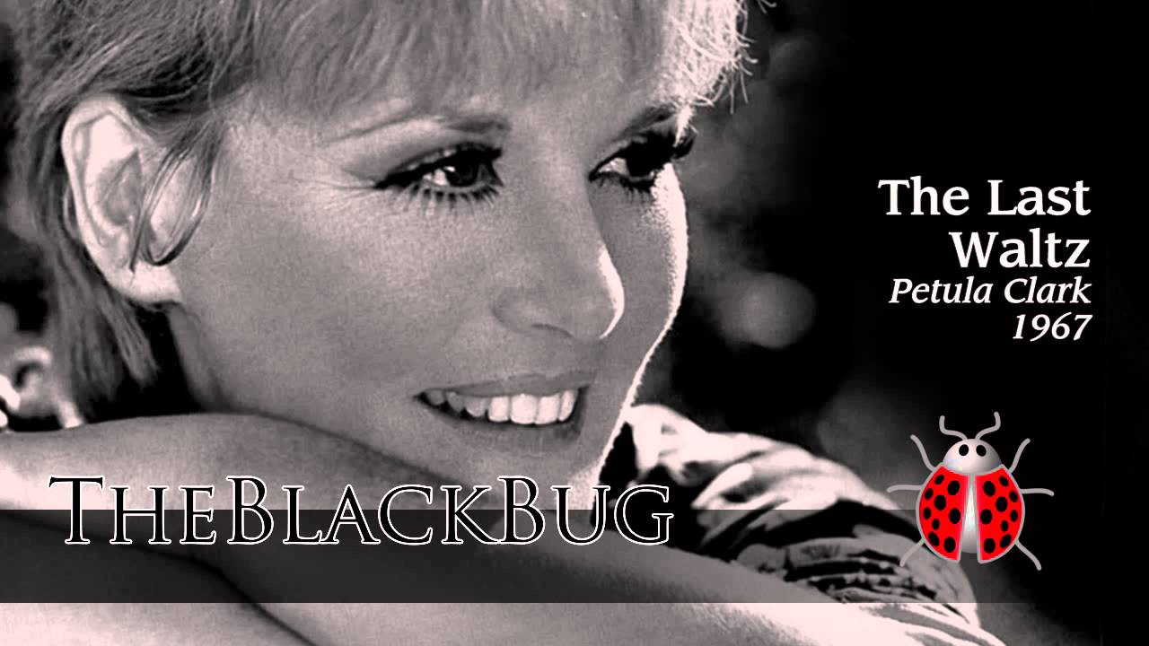 The Last Waltz -  Petula Clark 1967