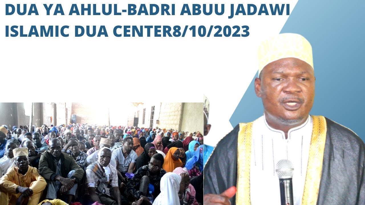 DUA  YA  AHLUL-BADRI  ABUU JADAWI  ISLAMIC  DUA  CENTAR  8/10/2023
