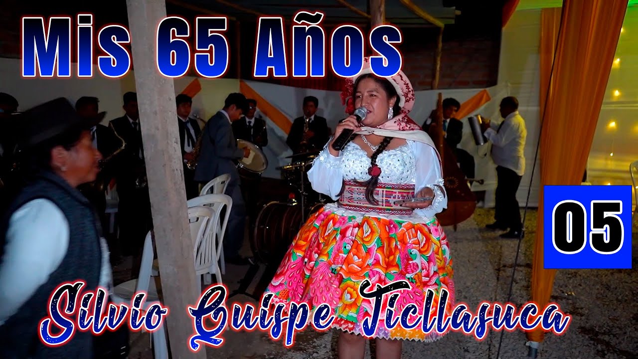 🎁🔷Mis 65 Años 2026 // Silvio Quispe Ticllasuca // VOL. 05