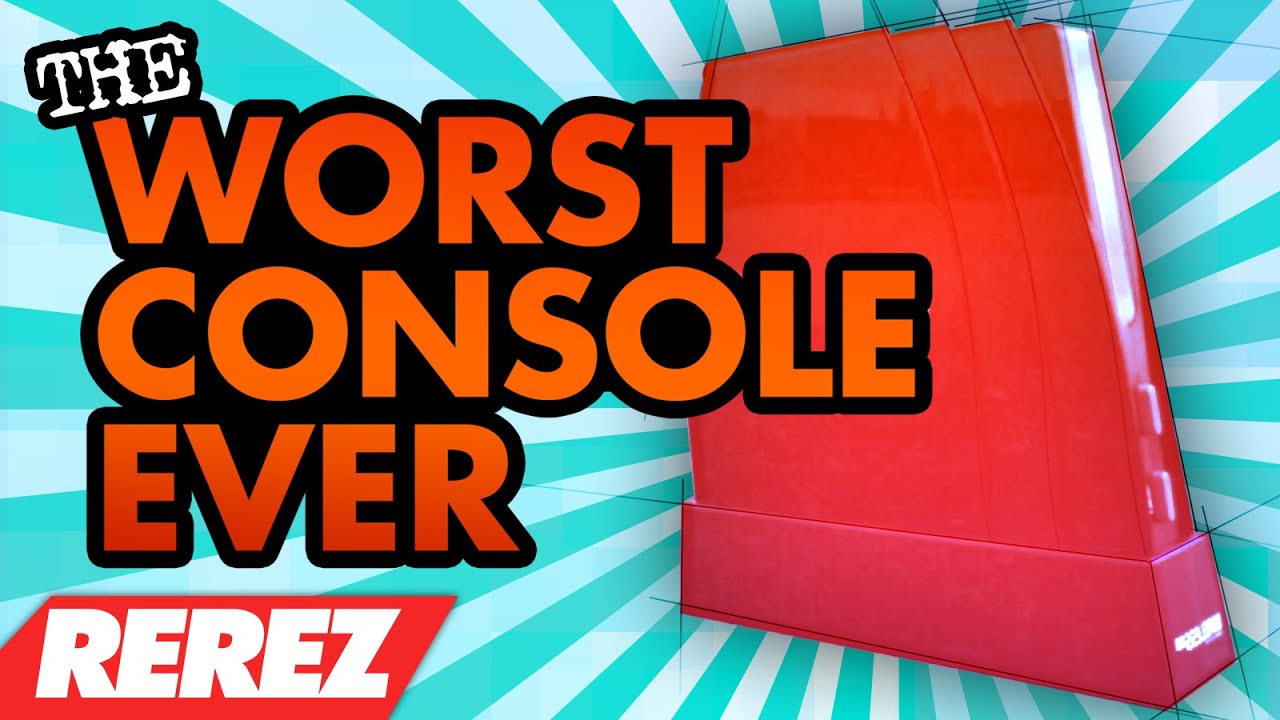 Worst Console Ever Made - Rerez