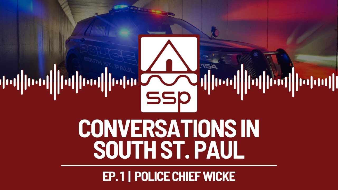 Conversations in South St. Paul - Ep. 1 | Police Chief Wicke