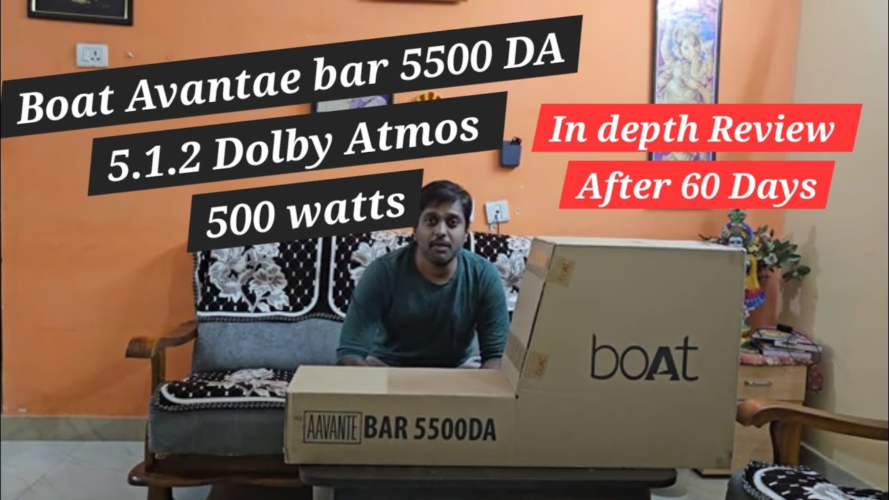 Boat Avantae 5500 DA 5.1.2 Dolby Atmos Soundbar Indepth review after 60 Days