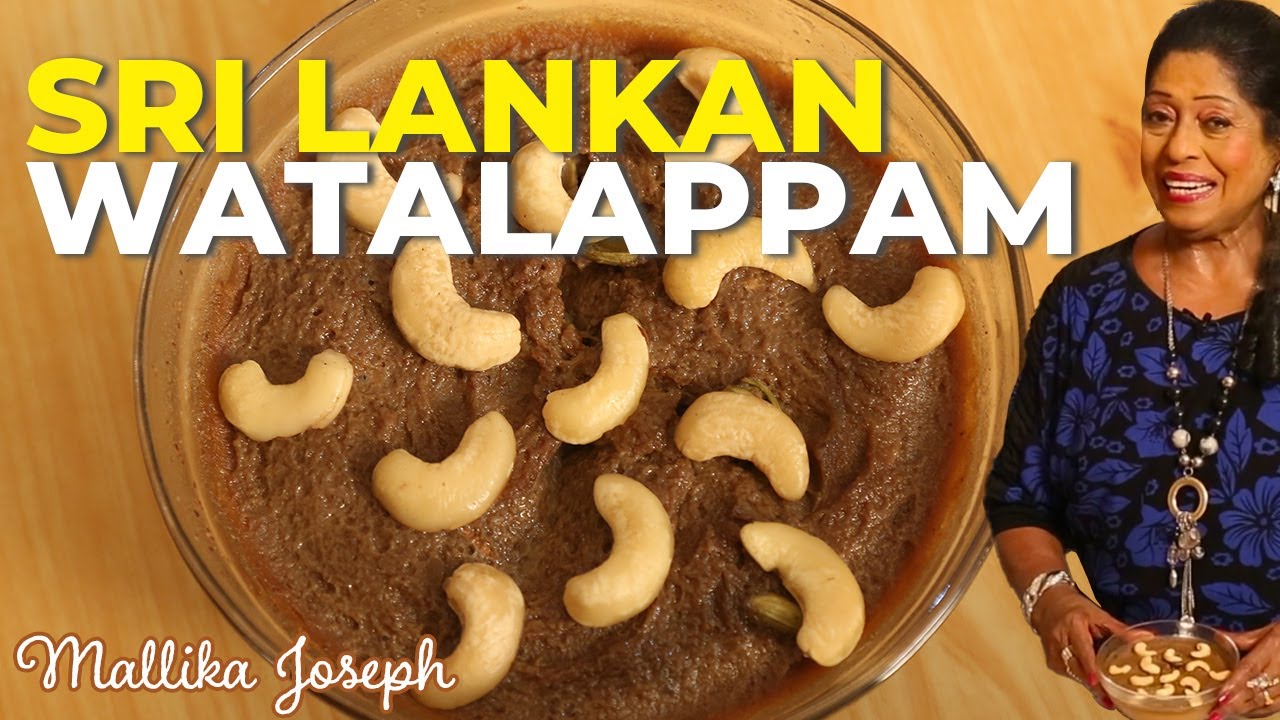 Sri Lankan Watalappam Recipe | Mallika Joseph Food Tube