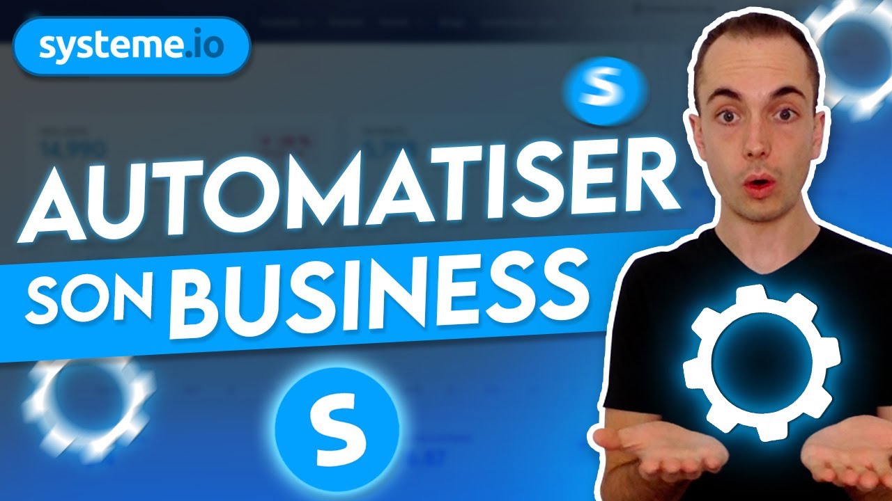 SYST&Egrave;ME IO : Comment Automatiser son Business en 2024 avec les R&egrave;gles d'Automatisation