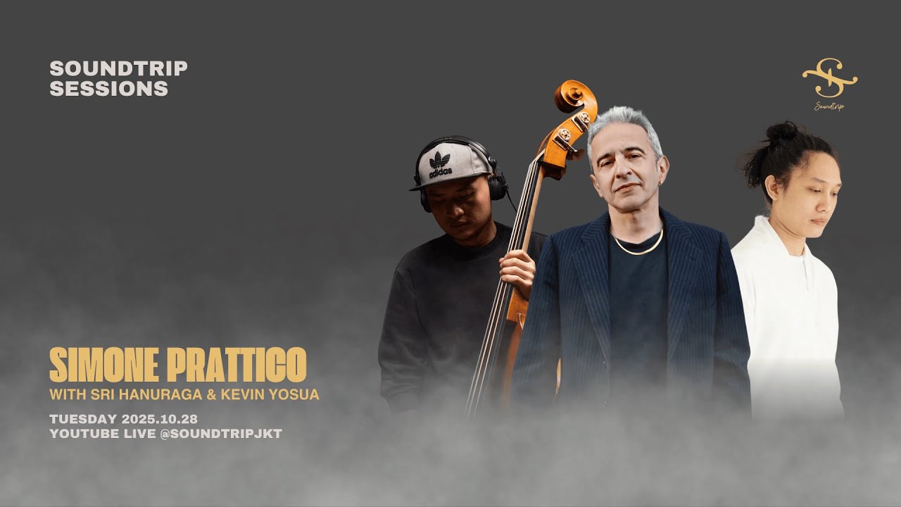 [SOUNDTRIP] SIMONE PRATTICO WITH SRI HANURAGA & KEVIN YOSUA
