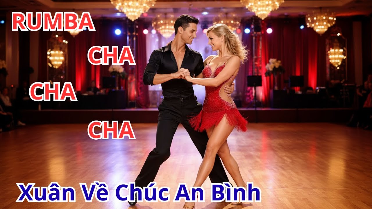 Xuân Về Chúc An Bình | Nhạc Xuân Rumba Cha Cha Cha 2026 | Nhạc Tết Vui Tươi Ý Nghĩa