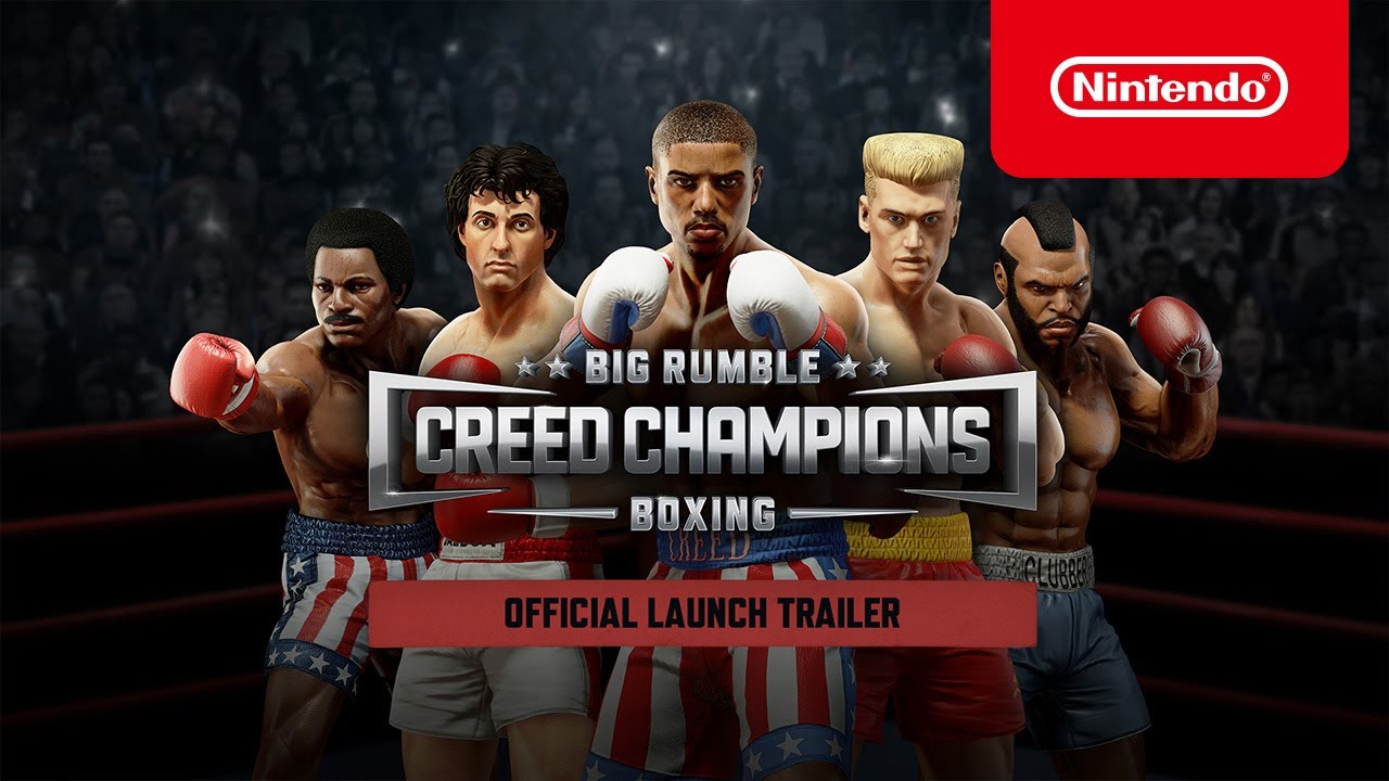 Big Rumble Boxing: Creed Champions - Launch Trailer - Nintendo Switch