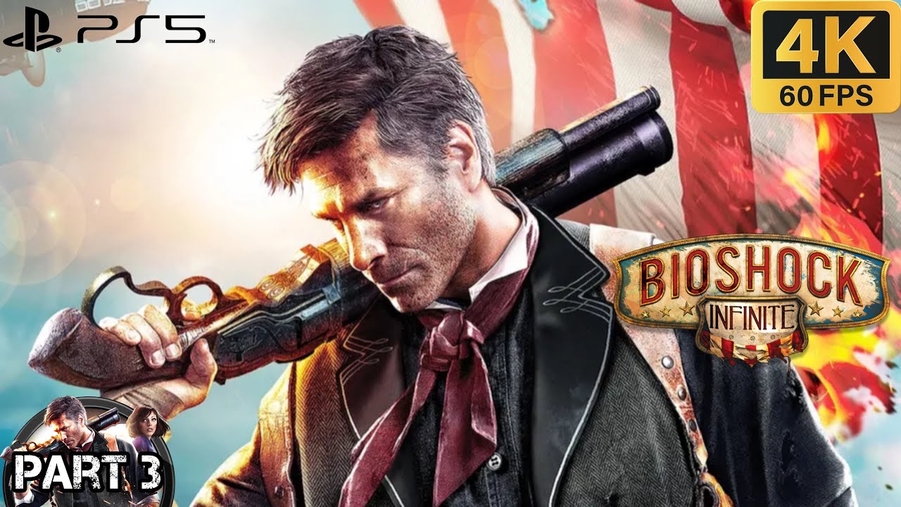 BIOSHOCK INFINITE REMASTERED Gameplay Playthrough Part 3 (4K 60FPS) No Commentary